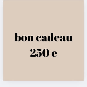 Bon cadeau 250 e