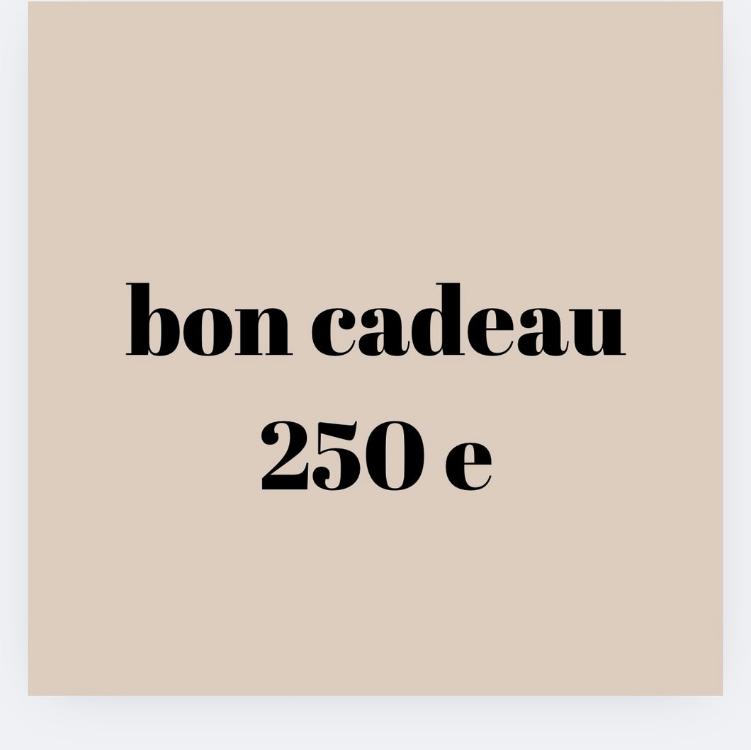 Bon cadeau 250 e
