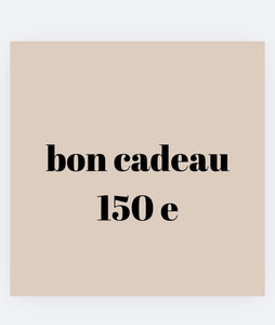 Bon cadeau 150 e