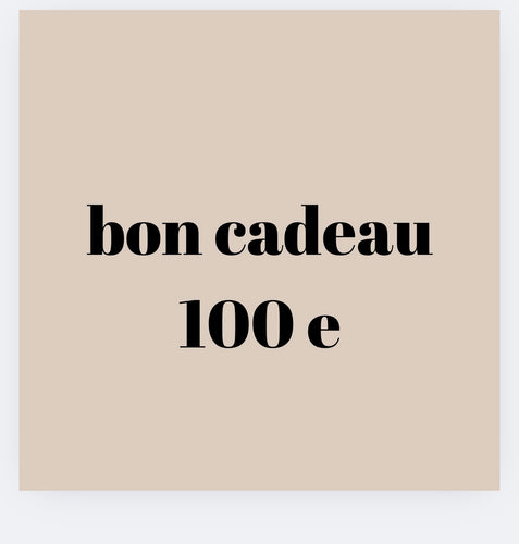 Bon cadeau 100 e