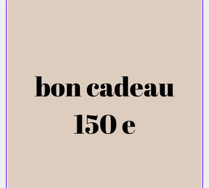 Bon cadeau 150 e