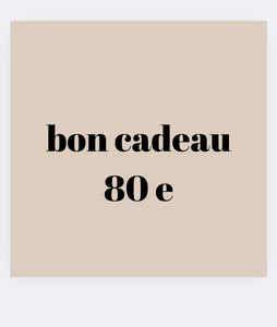 Bon cadeau 80 e