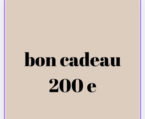 Bon cadeau 200 e