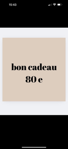 Bon cadeau 80 e